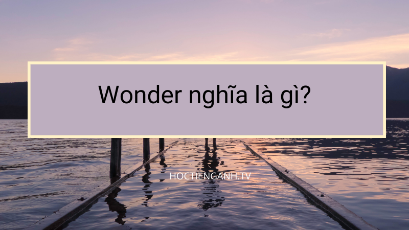 wonder nghĩa là gì?