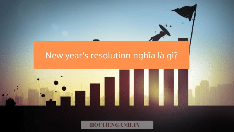 New year's resolution nghĩa là gì